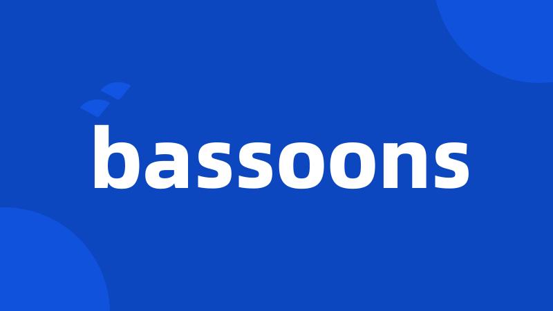 bassoons