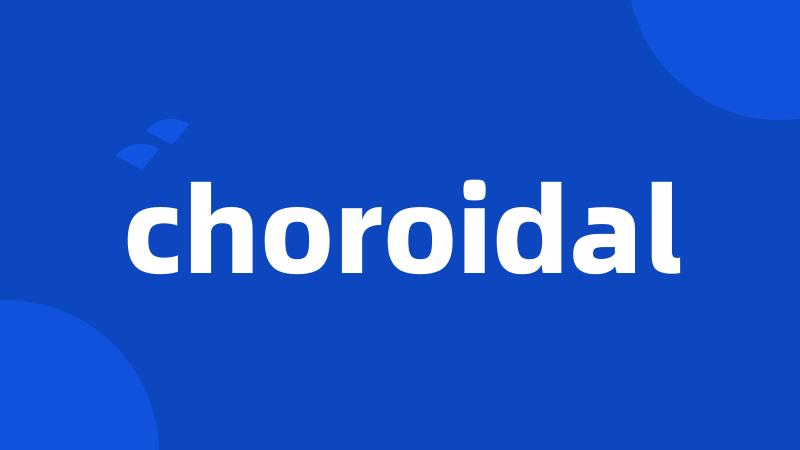 choroidal