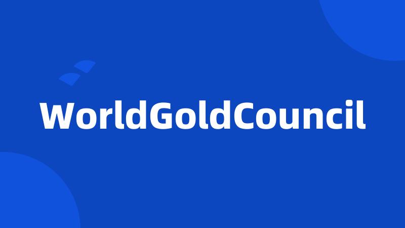 WorldGoldCouncil