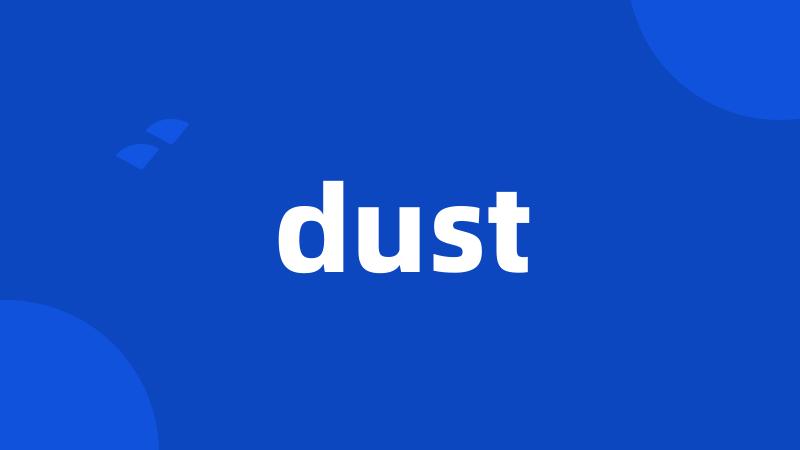 dust