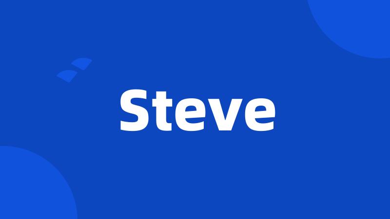 Steve