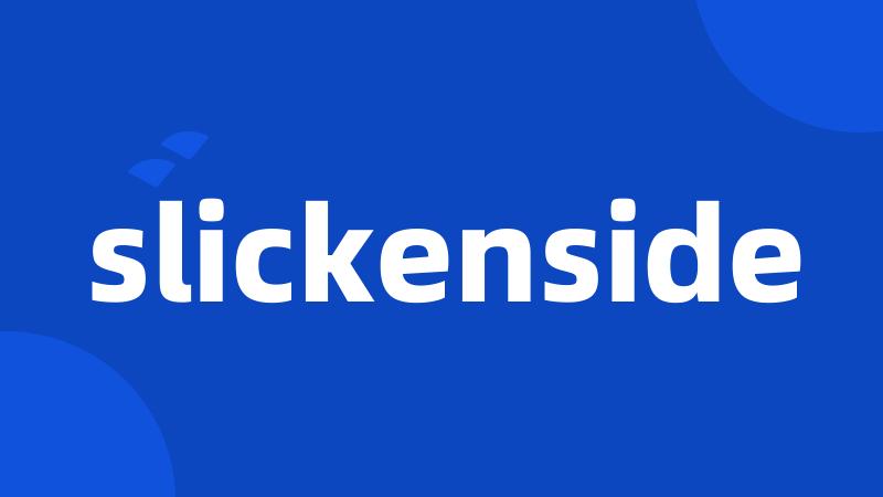 slickenside