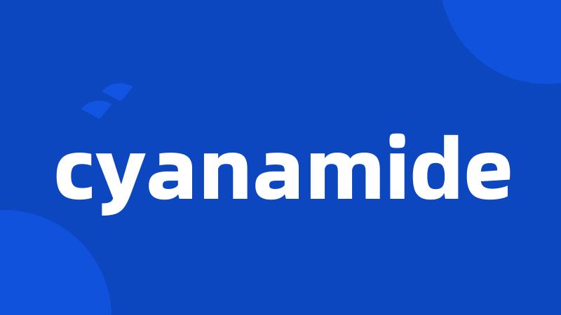 cyanamide