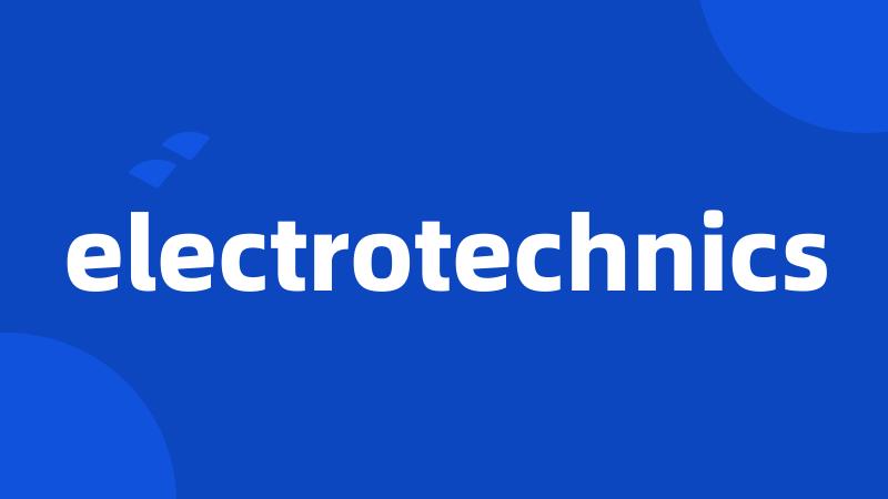 electrotechnics