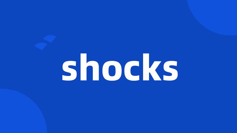 shocks