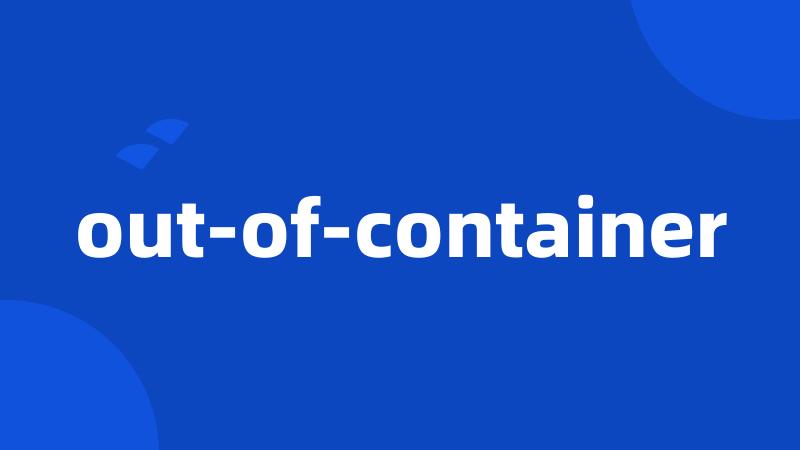 out-of-container