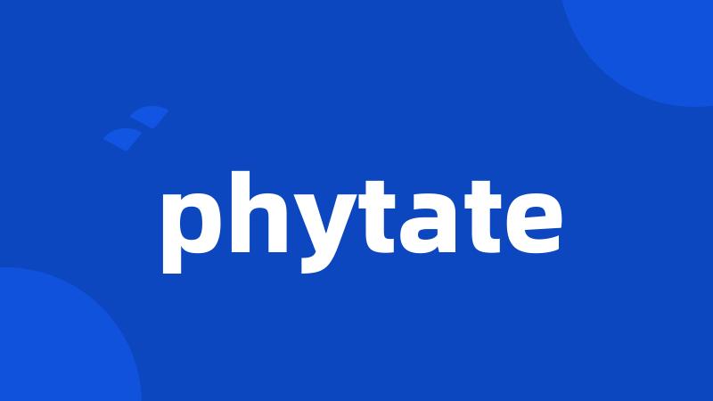 phytate