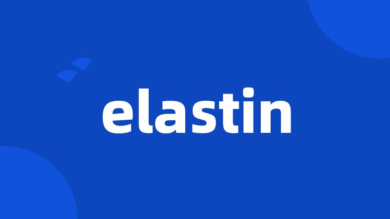 elastin