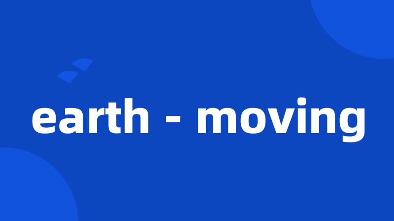earth - moving