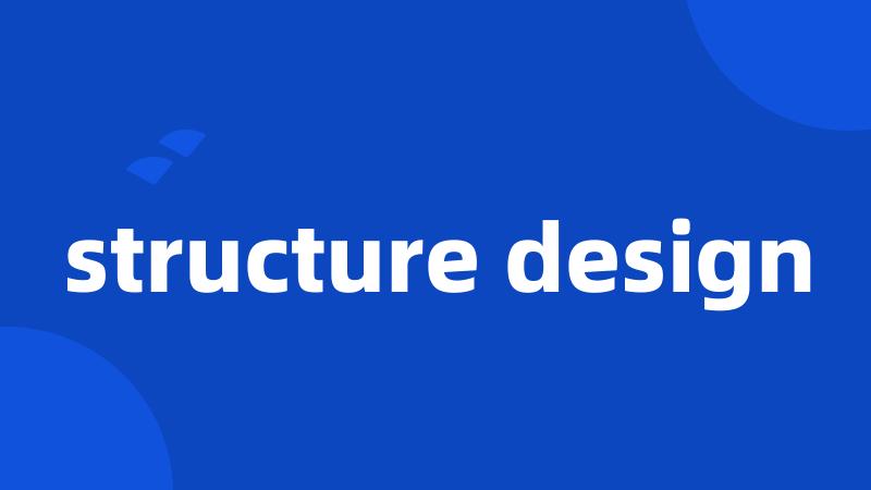 structure design
