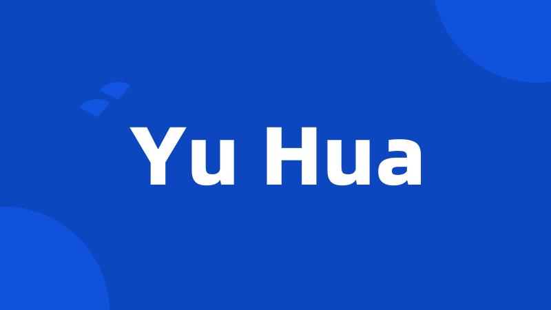 Yu Hua
