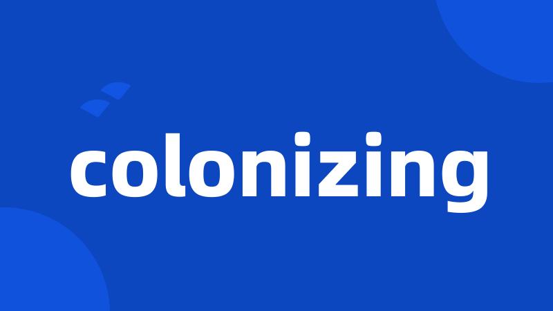 colonizing