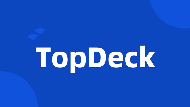 TopDeck