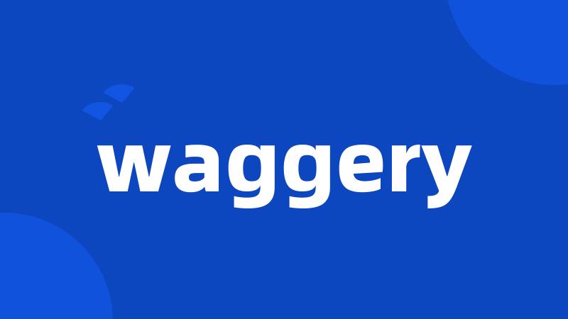 waggery