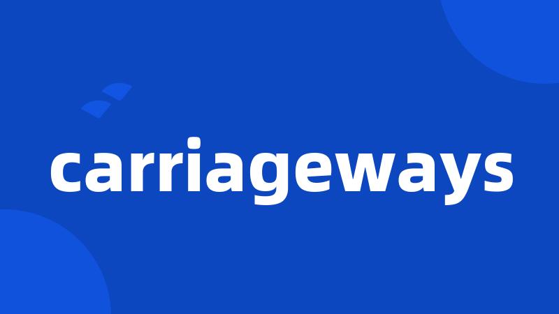 carriageways