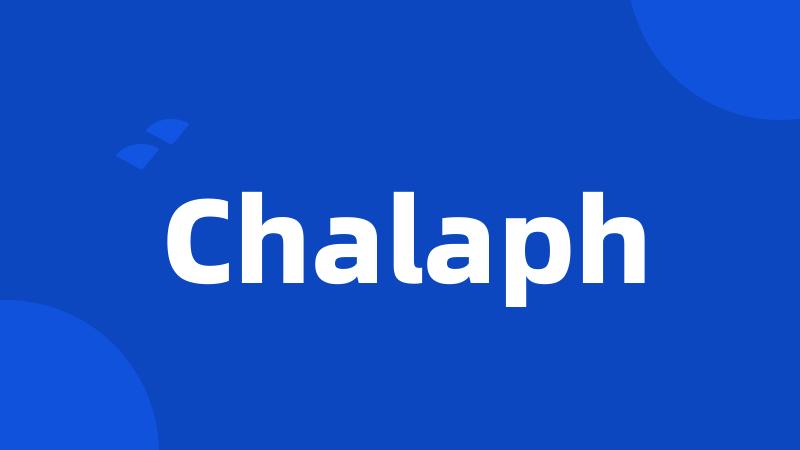 Chalaph