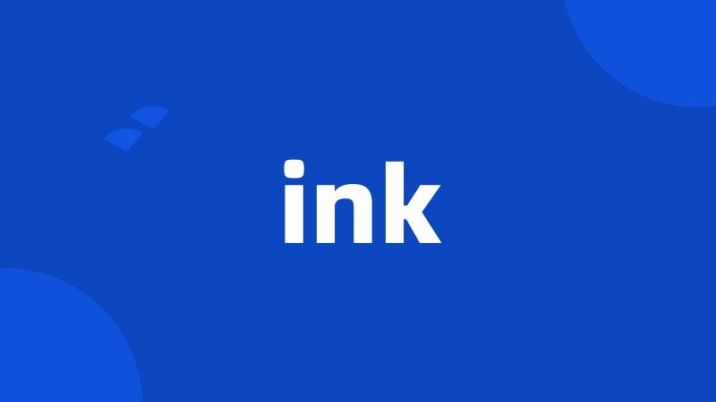 ink