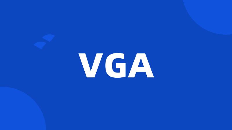 VGA