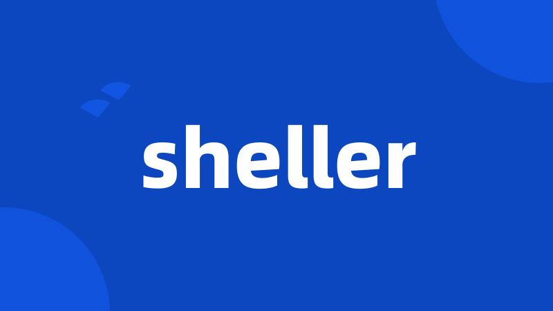 sheller