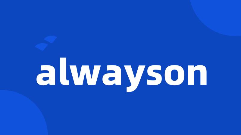 alwayson