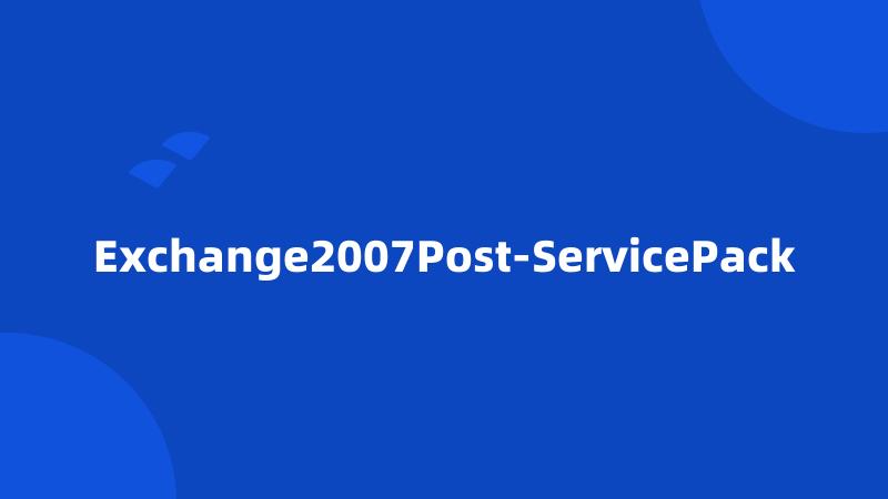 Exchange2007Post-ServicePack