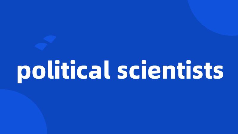 political scientists