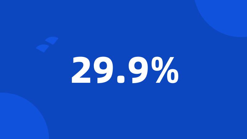 29.9%