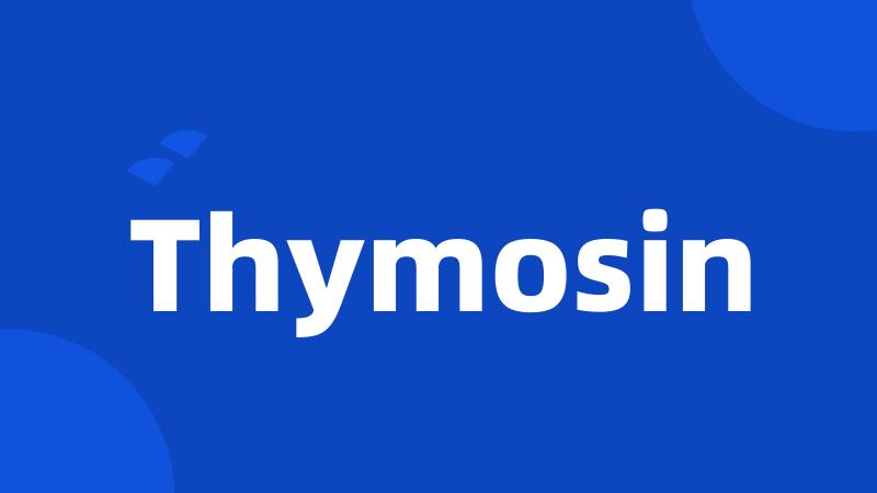 Thymosin