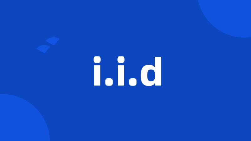 i.i.d