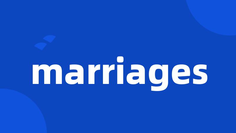 marriages