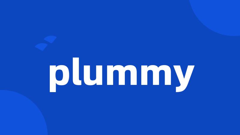 plummy