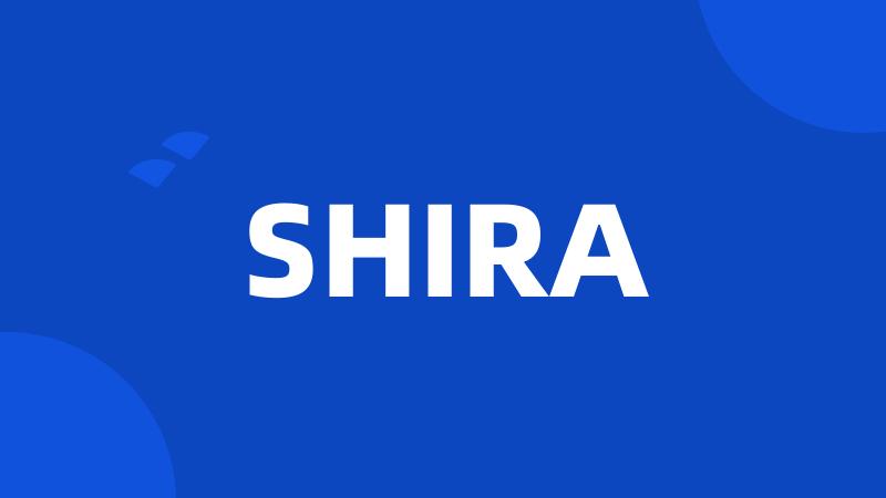 SHIRA