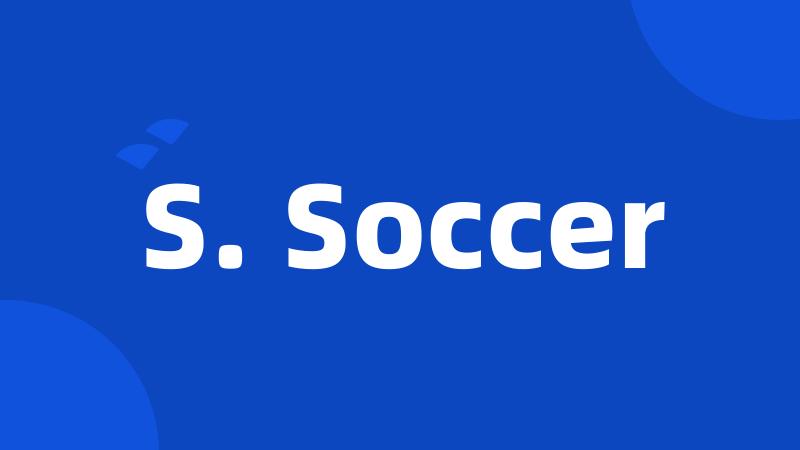 S. Soccer