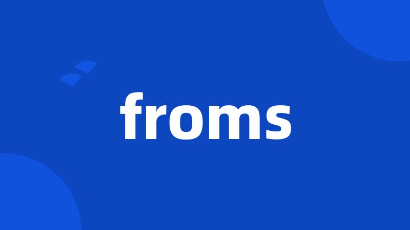 froms