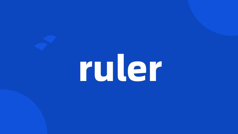 ruler