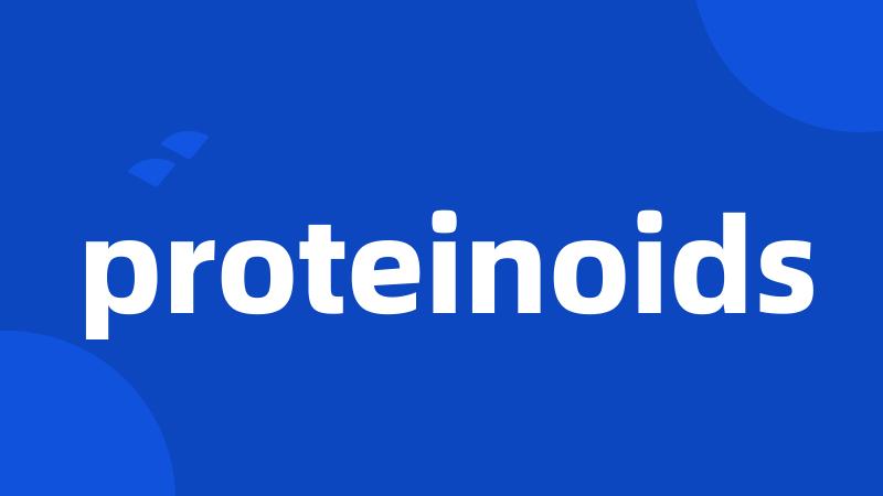 proteinoids