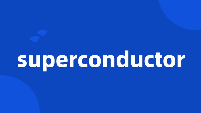 superconductor