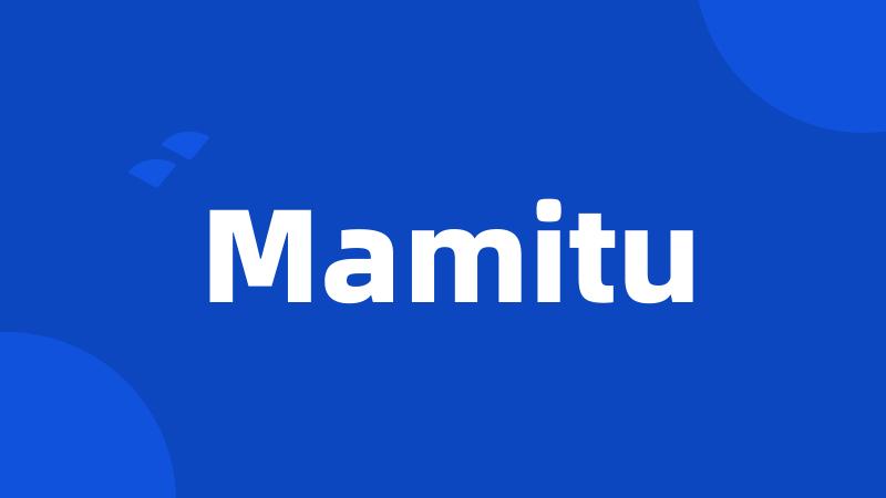 Mamitu