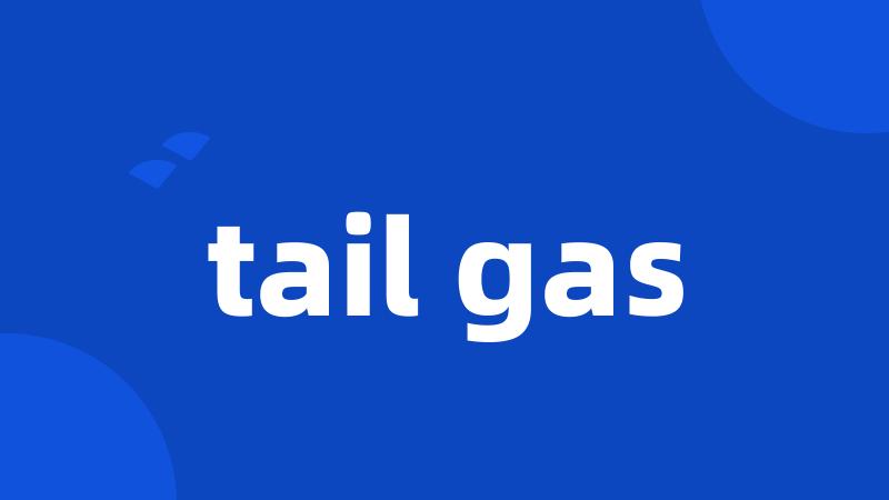 tail gas