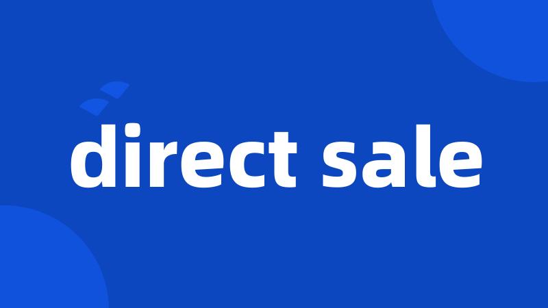 direct sale