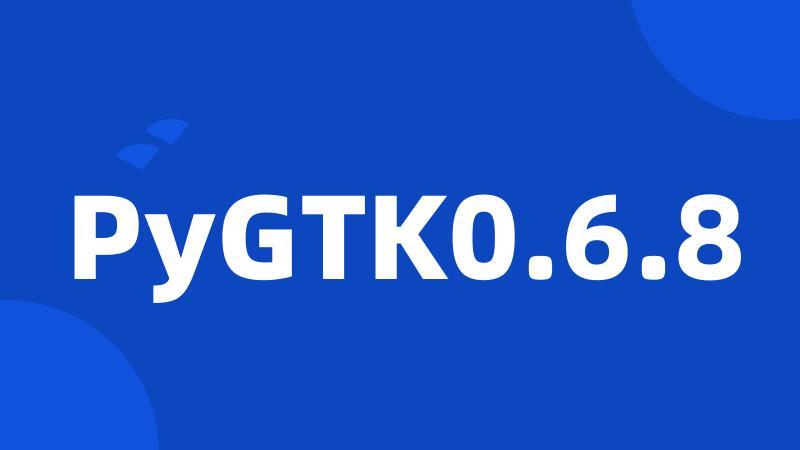 PyGTK0.6.8