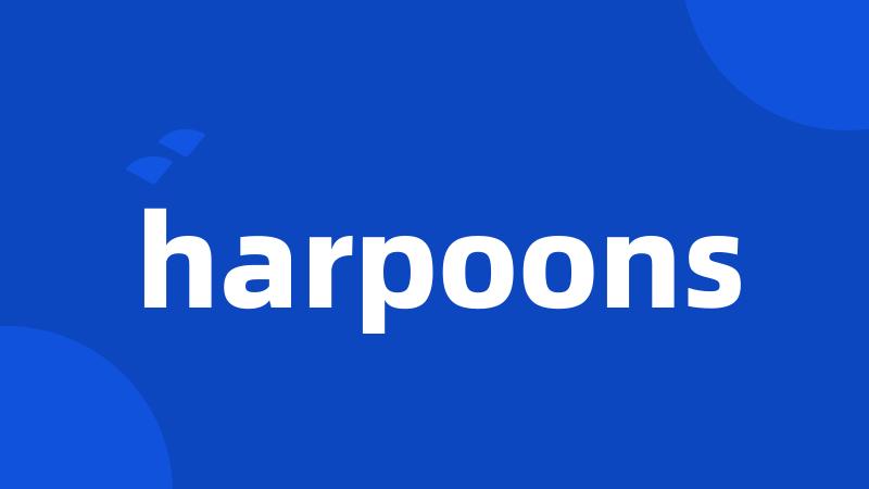 harpoons