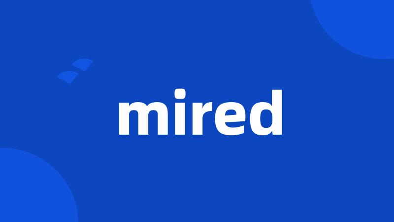 mired