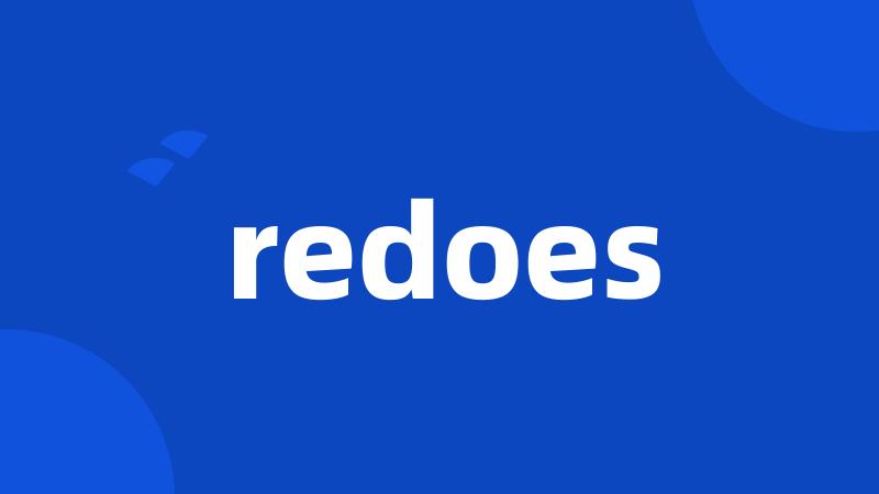 redoes