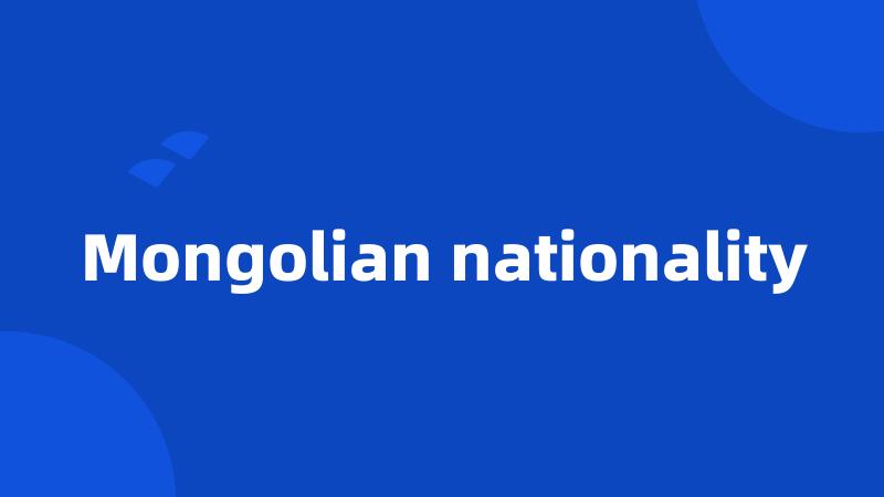 Mongolian nationality