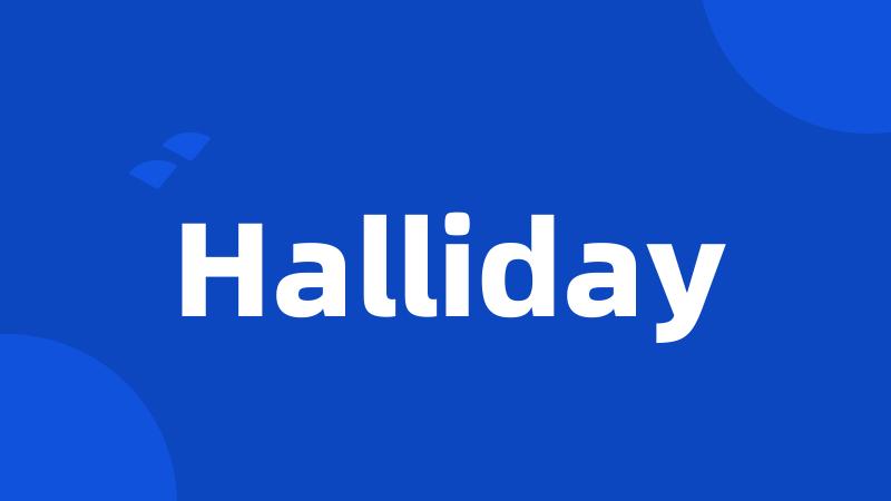 Halliday