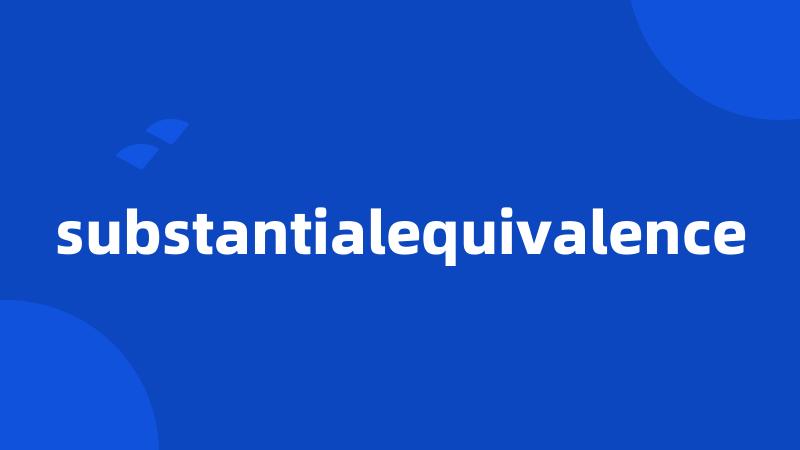 substantialequivalence