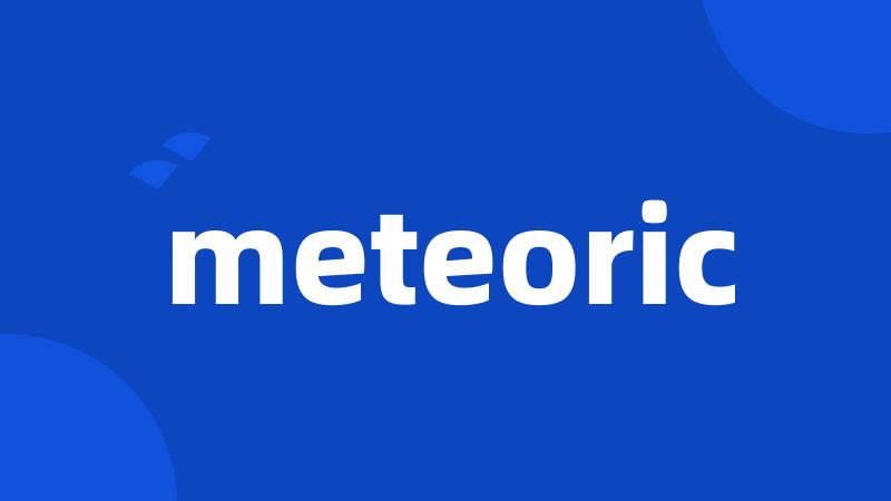 meteoric