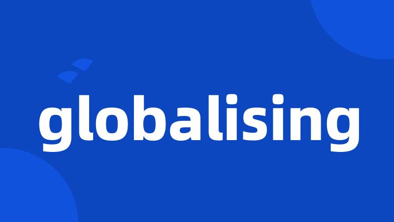 globalising
