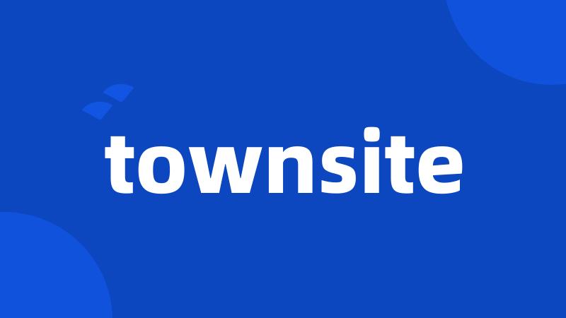 townsite